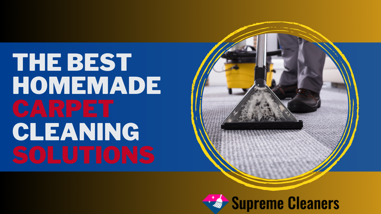 The Best Homemade Carpet Cleaning Solutions