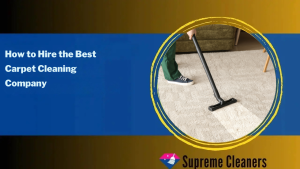 How to Hire the Best Carpet Cleaning Company